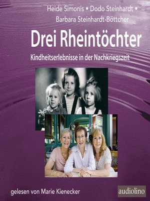 cover image of Drei Rheintöchter--Kindheitserlebnisse in der Nachkriegszeit